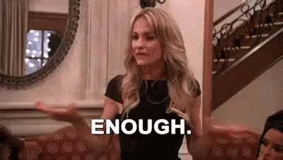 Enough RHOBH GIF - Enough RHOBH - Discover & Share GIFs