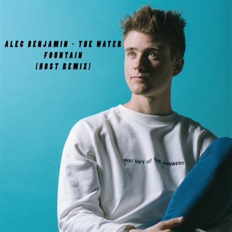 Stream Alec Benjamin - The Water Fountain (Host Remix) by Host | Listen ...