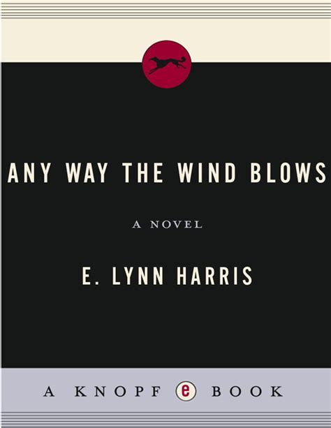 ANY WAY THE WIND BLOWS Read Online Free Book by E. Lynn Harris at ReadAnyBook.