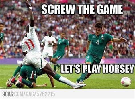 Let's play horsey! Funny Soccer Pictures, Soccer Quotes Funny, Soccer Jokes, Funny Sports Memes ...