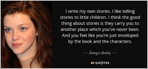 TOP 8 QUOTES BY GEORGIE HENLEY | A-Z Quotes