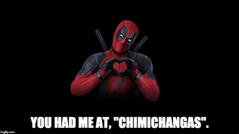 Image tagged in deadpool,chimichangas,love,heart - Imgflip