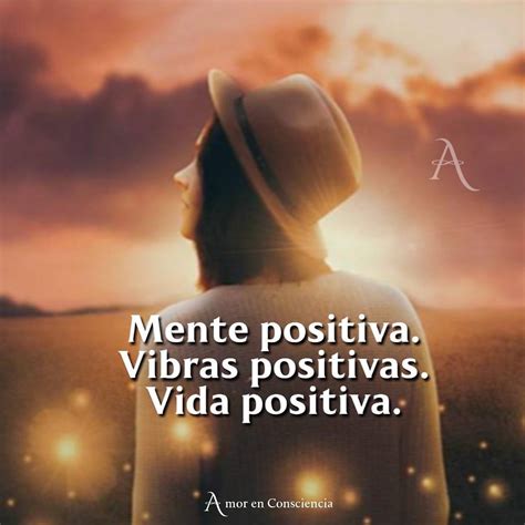 Mente positiva. Vibras positivas. Vida positiva. - Frases