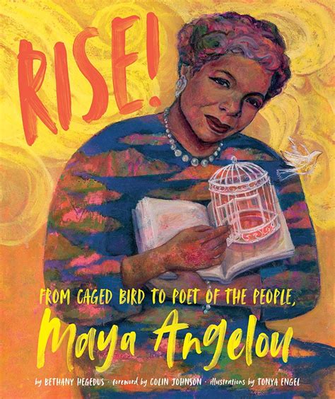 Rise! : From Caged Bird to Poet of the People, Maya Angelou (Hardcover) - Walmart.com - Walmart.com