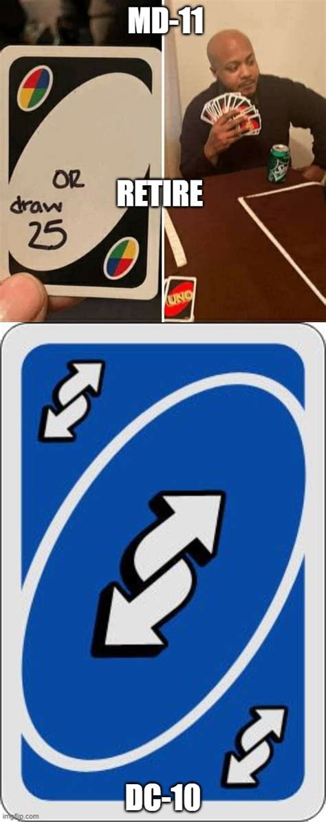 Image tagged in uno reverse card,memes,uno draw 25 cards - Imgflip