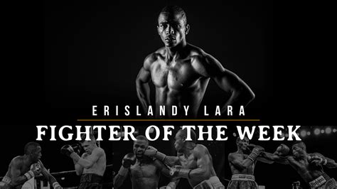 Fighter of the Week Highlights: Erislandy Lara