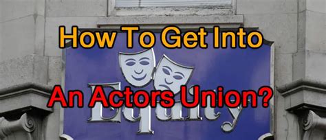 How To Get Into An Actors Union? – 2 Be An Actor