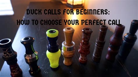 Duck Calls for Beginners How to choose your PERFECT Call - YouTube