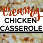 The Best Creamy Chicken Casserole Recipe