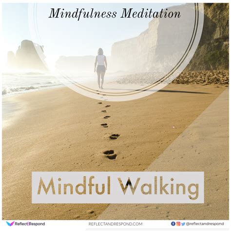 Mind Your Steps - Walking Meditation - ReflectandRespond