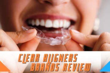 The Best Clear Aligner Brands And Companies 2022 In India