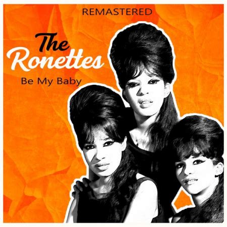 The Ronettes - Be My Baby (Remastered) (2019) - SoftArchive