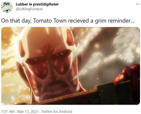 On that day, Tomato Town recieved a grim reminder... | Tomato Town ...