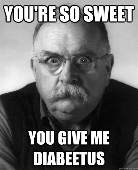 She said she wanted the "D" So I gave her diabeetus - Diabeetus - quickmeme