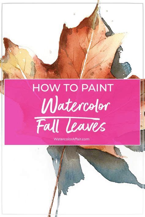the words how to paint watercolor fall leaves