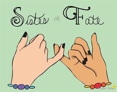 "Sisters Of Fate" by Kayloni Bates | Redbubble