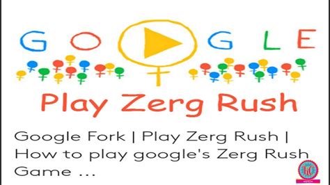 Google fork | Play Zerg Rush | How to Play Google Zerg Rush Game ...