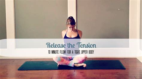 10 Minute Yoga Flow to Release Upper Body Tension - YouTube