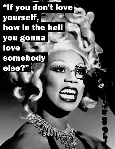 The 25+ best Rupaul quotes ideas on Pinterest | Rupaul, Rupaul drag ...