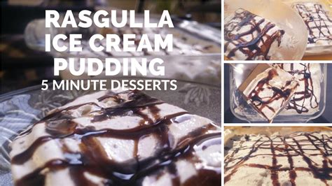 Rasgulla Ice Cream Pudding | Lockdown Cooking | 5 Minute Desserts ...