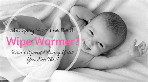 Top 5 Best Wipe Warmers of 2019 - The Impressive Kids