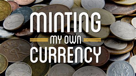 Minting My Own Currency - YouTube