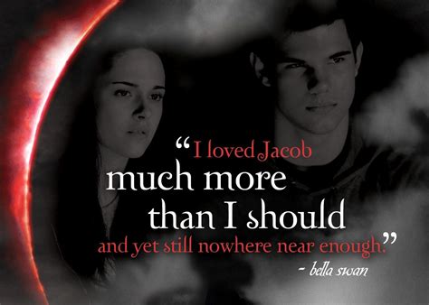 I loved Jacob... Eclipse Quote | Twilight quotes, Twilight saga quotes ...