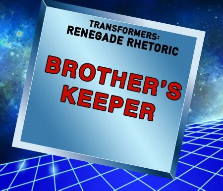 Brother's Keeper (Transformers: Renegade Rhetoric) - WikiAlpha