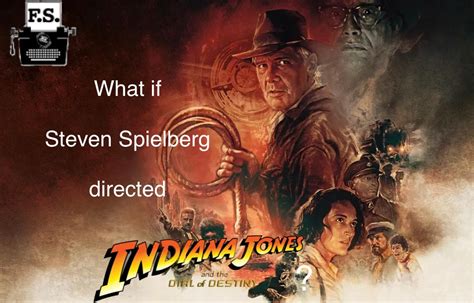 What if Steven Spielberg directed Indiana Jones 5? by BoingoSnax on ...