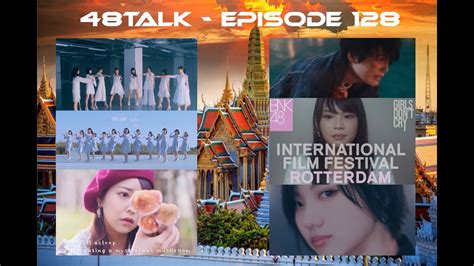 48TALK Episode 128: BNK48: Girls don't cry Review, Keyakizaka46 8th Single MV, NMB48 Coupling ...