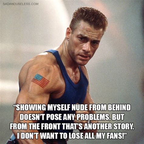 Jean Claude Van Damme Quotes That Don't Seem To Be Real | Others