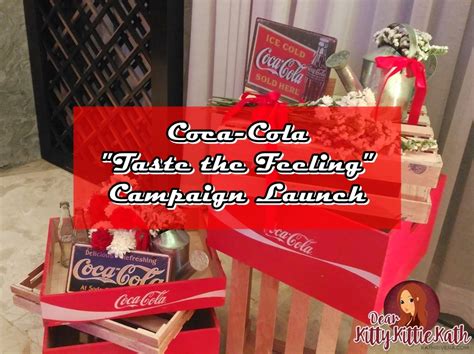 Coca-Cola "Taste the Feeling" Campaign Launch | Dear Kitty Kittie Kath- Top Lifestyle, Beauty ...