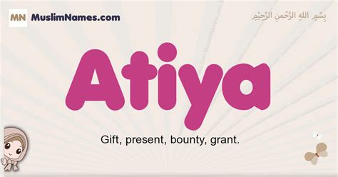 Atiya Meaning, Arabic Muslim name Atiya Meaning