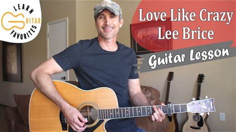 Love Like Crazy - Lee Brice - Guitar Lesson | Tutorial - YouTube