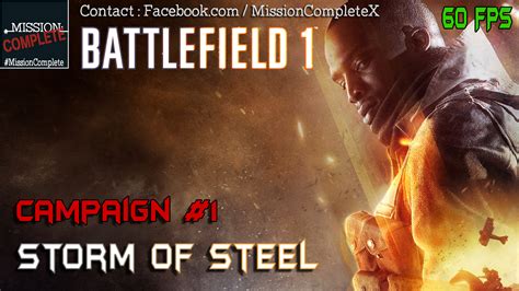 Battlefield 1 Campaign #1: Storm of Steel | 60FPS Gameplay | No Commentary : MissionCompleteX ...