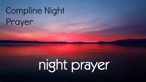 Compline Night Prayer - YouTube