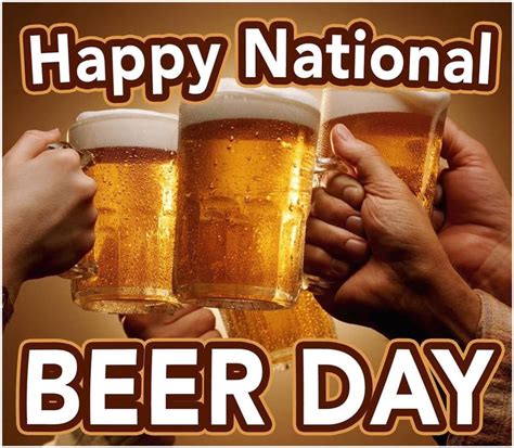 Happy National Beer Day | National beer day, Beer day, Beer