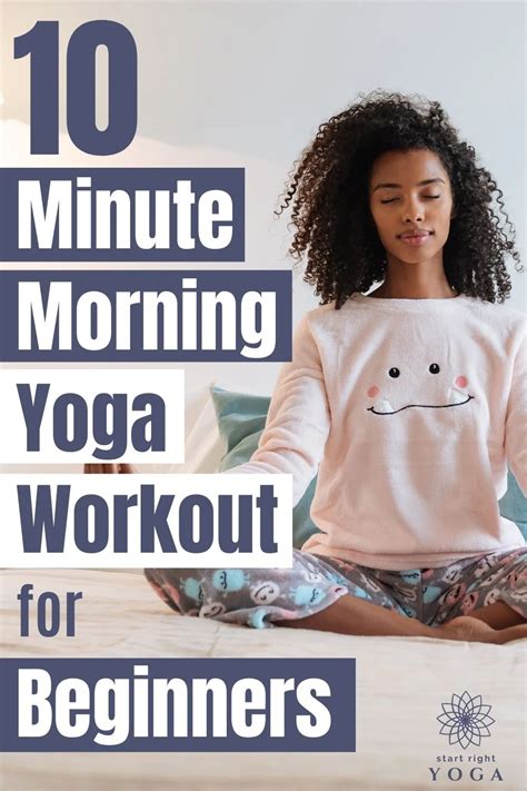 10-Minute Morning Yoga Routine For Beginners - startrightyoga.com