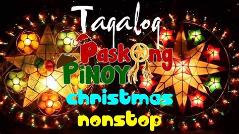 Traditional Filipino Christmas Carols ☃ Paskong Pinoy Medley ☃ Tagal ...