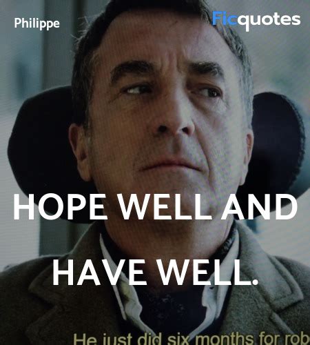 The Intouchables Quotes - Top The Intouchables Tv Show Quotes