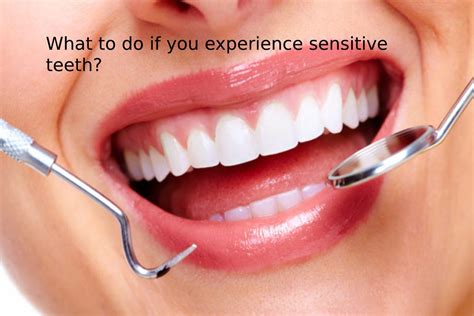 What to do if you Experience Sensitive Teeth?