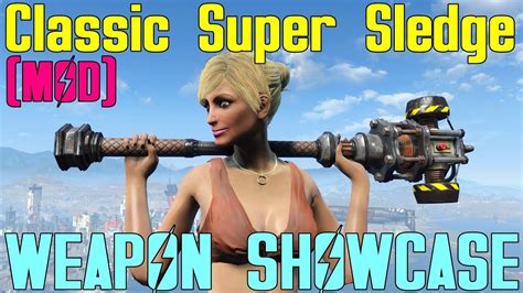 Fallout 4: Weapon Showcases: Classic Super Sledge (Mod) - YouTube