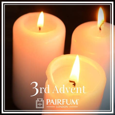 Sunday was the 3rd of Advent – PAIRFUM London