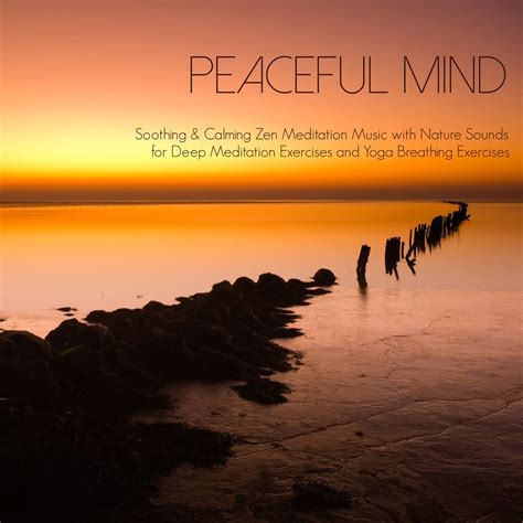 ‎Peaceful Mind - Soothing & Calming Zen Meditation Music with Nature Sounds for Deep Meditation ...