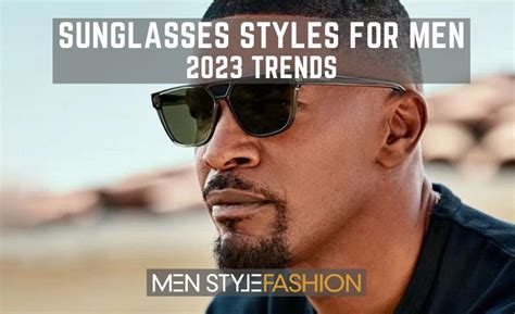 Sunglasses Styles For Men – 2023 Trends – Lookbook Magazine Paris