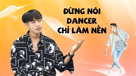 Quang Đăng vén màn mối tương quan thực sự dancer - ca sĩ - YouTube