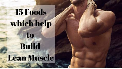 15 Foods That Help You Build Lean Muscle | Diet Plan - YouTube