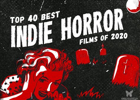 Top 40 Indie Horror Films of 2020 - Morbidly Beautiful