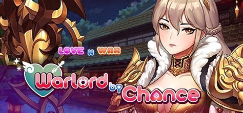 Love n War: Warlord by Chance Free Download » Socigames