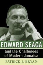 Edward Seaga and the Challenges of Modern Jamaica